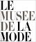 Le mus&eacute;e de la mode