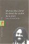 Mumia Abu-Jamal : En direct du couloir de la mort